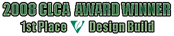 2008 CLCA Award Winner: 1st Place Design Build
