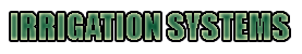 Irrigation Systems